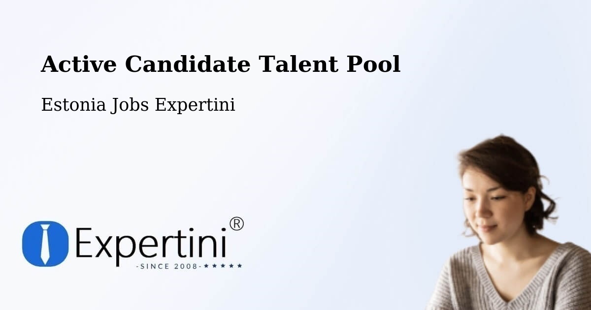 Active Candidate Talent Pool – Vändra - Estonia Jobs Expertini
