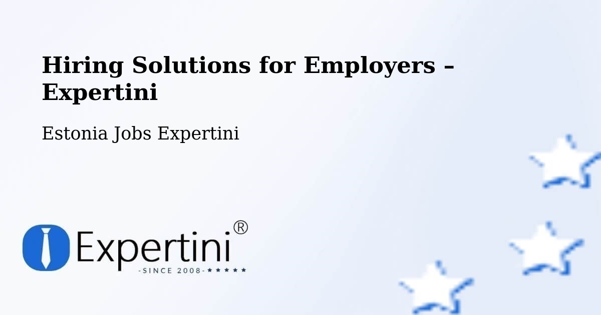 Hiring Solutions for Employers in Vändra - Vändra, Estonia Jobs Expertini