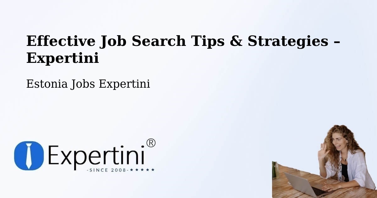 Job Search Tips & Strategies for Job Seekers – Vändra - Vändra, Estonia Jobs Expertini