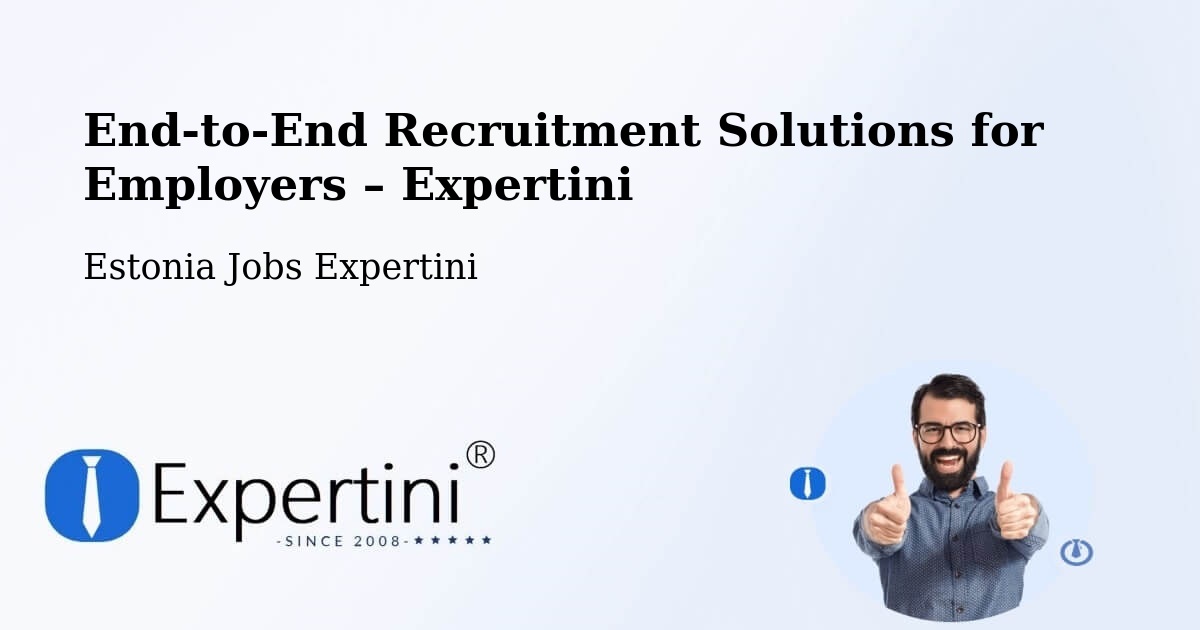 Recruitment Solutions for Employers – Vändra - Vändra, Estonia Jobs Expertini