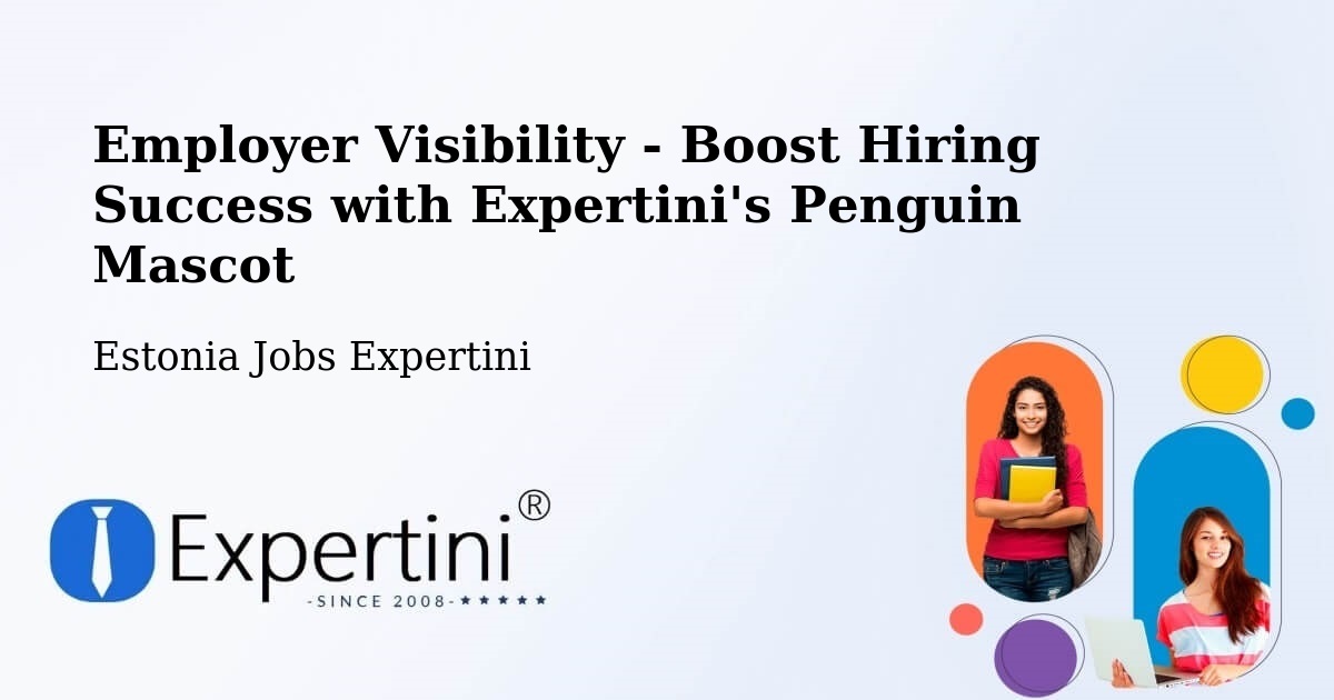 Employer Visibility Strategy – Vändra - Estonia Jobs Expertini